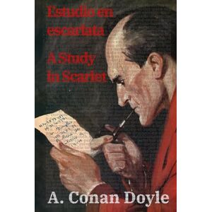 Doyle, Arthur Conan Estudio en escarlata / A Study in Scarlet: Texto paralelo bilingüe Bilingual edition: Inglés Español / English Spanish: 40 (Ediciones Bilingües) Doyle, Arthur Conan Estudio en escarlata / A Study in Scarlet: Texto paralelo bilingüe Bilingual edition: Inglés Español / English Spanish: 40 (Ediciones Bilingües)