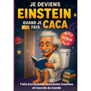 Renard, Éditions Je deviens Einstein quand je fais Caca / Faits incroyables, anecdotes insolites et records du monde: Le cadeau idéal à faire pour ado et adultes + Quiz Bonus Renard, Éditions Je deviens Einstein quand je fais Caca / Faits incroyables, anecdotes insolites et records du monde: Le cadeau idéal à faire pour ado et adultes + Quiz Bonus