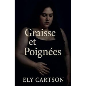 Cartson, Ely Graisse et Poignées Cartson, Ely Graisse et Poignées