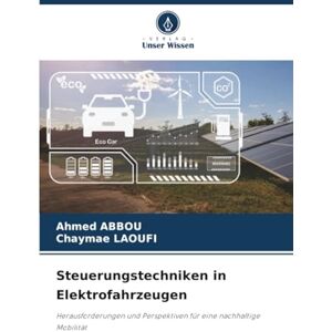 Ahmed Steuerungstechniken in Elektrofahrzeugen: Herausforderungen und Perspektiven für eine nachhaltige Mobilität Ahmed Steuerungstechniken in Elektrofahrzeugen: Herausforderungen und Perspektiven für eine nachhaltige Mobilität