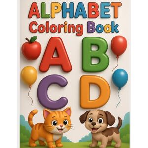 Creations, S.N.S ABC Colouring Book: Big Letters, Big Fun!: A Fun A–Z Colouring Adventure for Kids Creations, S.N.S ABC Colouring Book: Big Letters, Big Fun!: A Fun A–Z Colouring Adventure for Kids