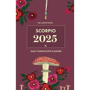 Edut, Ophira The AstroTwins Scorpio 2025 Daily Horoscope Planner Edut, Ophira The AstroTwins Scorpio 2025 Daily Horoscope Planner