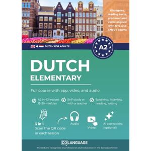 Academy, coLanguage Dutch A2 elementary: full course with app, video, and audio: Learn Dutch A2 with dialogues, grammar exercises, audio, and vocabulary. Great for ... CNaVT A2 exams.: 2 (Learn Dutch for adults) Academy, coLanguage Dutch A2 elementary: full course with app, video, and audio: Learn Dutch A2 with dialogues, grammar exercises, audio, and vocabulary. Great for ... CNaVT A2 exams.: 2 (Learn Dutch for adults)