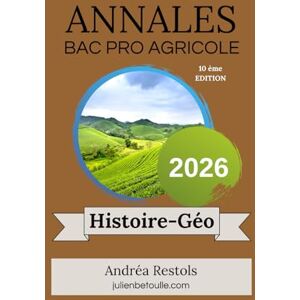 Restols, Andréa Annales bac pro agricole histoire géographie 2026 Restols, Andréa Annales bac pro agricole histoire géographie 2026