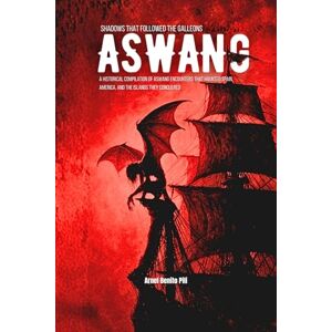 Pili, Mr. Arnel Benito Conde ASWANG: SHADOWS THAT FOLLOWED THE GALLEONS: A Historical Compilation of Aswang Encounters That Haunted Spain, America, and the Islands They Conquered Pili, Mr. Arnel Benito Conde ASWANG: SHADOWS THAT FOLLOWED THE GALLEONS: A Historical Compilation of Aswang Encounters That Haunted Spain, America, and the Islands They Conquered