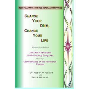 Vincent Change Your DNA, Change Your Life: Your Road Map to Good Health and Happiness Vincent Change Your DNA, Change Your Life: Your Road Map to Good Health and Happiness