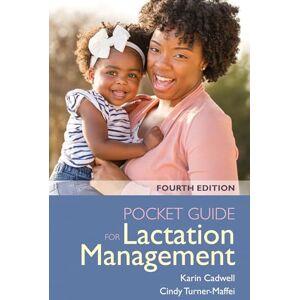Cadwell Pocket Guide for Lactation Management Cadwell Pocket Guide for Lactation Management