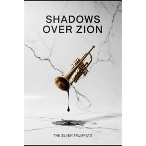 Occultis, Liber The Seven Trumpets: A Collection of Psychological Occult Horrors With Forbidden Enochian Rituals (Shadows Over Zion) Occultis, Liber The Seven Trumpets: A Collection of Psychological Occult Horrors With Forbidden Enochian Rituals (Shadows Over Zion)