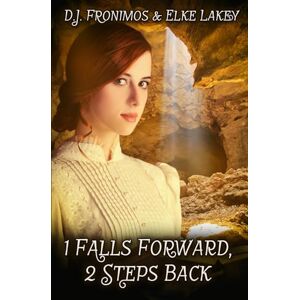 Fronimos, D.J. 1 Falls Forward, 2 Steps Back Fronimos, D.J. 1 Falls Forward, 2 Steps Back