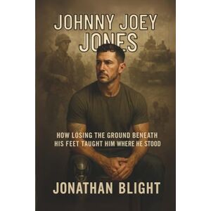 Blight, Jonathan JOHNNY JOEY JONES: How Losing the Ground Beneath His Feet Taught Him Where He Stood. (Shadows Unscripted Series) Blight, Jonathan JOHNNY JOEY JONES: How Losing the Ground Beneath His Feet Taught Him Where He Stood. (Shadows Unscripted Series)