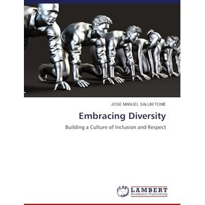 Salum Tomé, Jose Manuel Embracing Diversity: Building a Culture of Inclusion and Respect Salum Tomé, Jose Manuel Embracing Diversity: Building a Culture of Inclusion and Respect