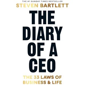 Bartlett, Steven The Diary of a CEO: The 33 Laws of Business and Life Bartlett, Steven The Diary of a CEO: The 33 Laws of Business and Life