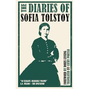 Tolstoy, Sofia The Diaries of Sofia Tolstoy: First English Translation Tolstoy, Sofia The Diaries of Sofia Tolstoy: First English Translation