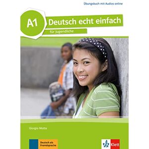 Motta, Giorgio Deutsch echt einfach: Ubungsbuch A1 mit Audios online Motta, Giorgio Deutsch echt einfach: Ubungsbuch A1 mit Audios online