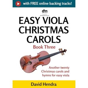 Hendra, David Easy Viola Christmas Carols Book Three: Another twenty traditional Christmas carols and hymns for easy viola (Easy Viola series) Hendra, David Easy Viola Christmas Carols Book Three: Another twenty traditional Christmas carols and hymns for easy viola (Easy Viola series)