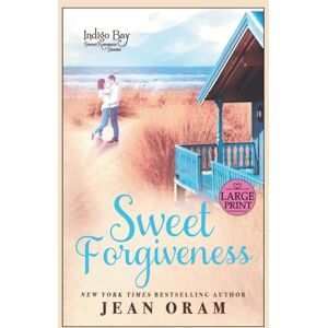 Oram, Jean Sweet Forgiveness: 10 (Indigo Bay Sweet Romance) Oram, Jean Sweet Forgiveness: 10 (Indigo Bay Sweet Romance)