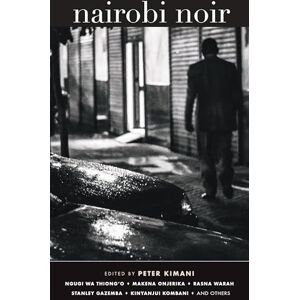 Nairobi Noir Nairobi Noir