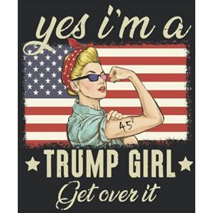 Cam, Mr Lam Womens Yes I'm A T.r.u.m.p Girl Get 0ver: Womens Yes I'm A T.r.u.m.p Girl Get 0ver Cam, Mr Lam Womens Yes I'm A T.r.u.m.p Girl Get 0ver: Womens Yes I'm A T.r.u.m.p Girl Get 0ver