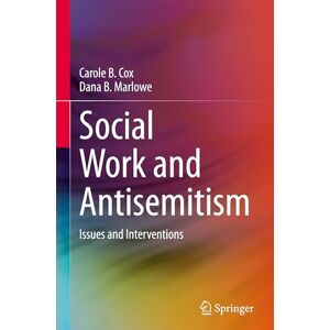 Cox, Carole B. Social Work and Antisemitism: Issues and Interventions Cox, Carole B. Social Work and Antisemitism: Issues and Interventions