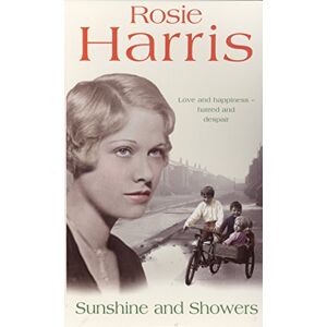 Harris, Rosie Sunshine And Showers: a moving and heartfelt Welsh saga of one woman's search for love and happiness Harris, Rosie Sunshine And Showers: a moving and heartfelt Welsh saga of one woman's search for love and happiness