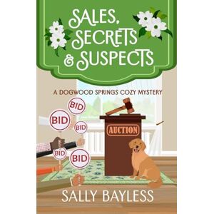 Bayless, Sally Sales, Secrets & Suspects: 2 (Dogwood Springs Cozy Mystery) Bayless, Sally Sales, Secrets & Suspects: 2 (Dogwood Springs Cozy Mystery)