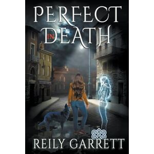 Garrett, Reily Perfect In Death: A murder mystery with a psychic twist: 1 (Hailey Arquette Murder Files) Garrett, Reily Perfect In Death: A murder mystery with a psychic twist: 1 (Hailey Arquette Murder Files)