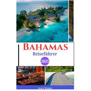 Avery Bahamas Reiseführer 2025: Erkunden Sie unberührte Strände, Top-Abenteuer und Naturwunder wie ein Einheimischer Avery Bahamas Reiseführer 2025: Erkunden Sie unberührte Strände, Top-Abenteuer und Naturwunder wie ein Einheimischer