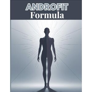 Foles, Lucy AndroFit Formula: How to Train, Eat, and Live for an Androgynous Body, Gender-Neutral Style, and Lifelong Confidence Foles, Lucy AndroFit Formula: How to Train, Eat, and Live for an Androgynous Body, Gender-Neutral Style, and Lifelong Confidence