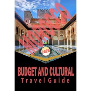 Woodby, Adam. N MOROCCO BUDGET AND CULTURAL TRAVEL GUIDE 2026: "Planning, Itineraries, Local Culture & Affordable Adventures Across Cities, Desert, Mountains, and Coast Woodby, Adam. N MOROCCO BUDGET AND CULTURAL TRAVEL GUIDE 2026: "Planning, Itineraries, Local Culture & Affordable Adventures Across Cities, Desert, Mountains, and Coast