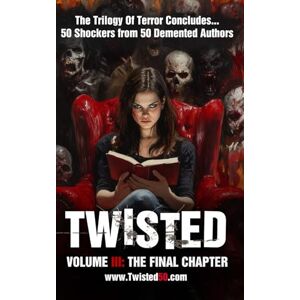Jones, Chris Twised50: volume 3: The Final Chapter in this trilogy of terrror, Twisted50 is a collection of 50 demented tales from the most terrifying minds in contemporary horror fiction... Jones, Chris Twised50: volume 3: The Final Chapter in this trilogy of terrror, Twisted50 is a collection of 50 demented tales from the most terrifying minds in contemporary horror fiction...