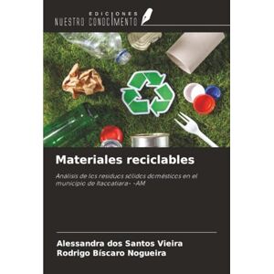 Vieira, Alessandra dos Santos Materiales reciclables: Análisis de los residuos sólidos domésticos en el municipio de Itacoatiara- -AM Vieira, Alessandra dos Santos Materiales reciclables: Análisis de los residuos sólidos domésticos en el municipio de Itacoatiara- -AM