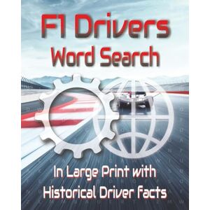 Publishing, EaSy F1 Drivers Word Search Book: A large print word-search book of all F1 drivers in history together in one book. These word puzzles for Adults, Teens, and Seniors will thrill you. Publishing, EaSy F1 Drivers Word Search Book: A large print word-search book of all F1 drivers in history together in one book. These word puzzles for Adults, Teens, and Seniors will thrill you.