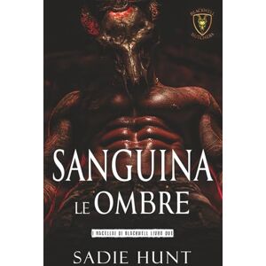 Hunt, Sadie Sanguina le Ombre (I Macellai di Blackwell) Hunt, Sadie Sanguina le Ombre (I Macellai di Blackwell)