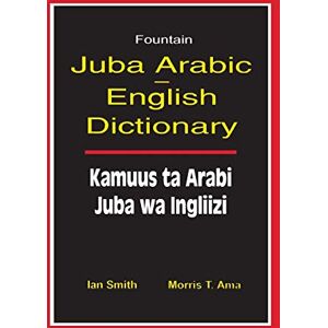 Smith Bsc(hons) Mrpharms Clindip Iltm, Ian Juba Arabic English Dictionary/Kamuus Ta Arabi Juba Wa Ingliizi Smith Bsc(hons) Mrpharms Clindip Iltm, Ian Juba Arabic English Dictionary/Kamuus Ta Arabi Juba Wa Ingliizi