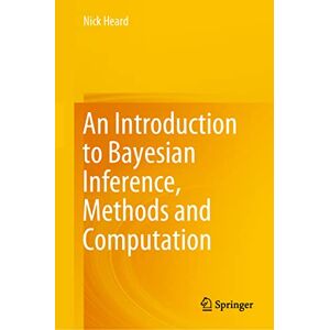 Heard, Nick An Introduction to Bayesian Inference, Methods and Computation Heard, Nick An Introduction to Bayesian Inference, Methods and Computation