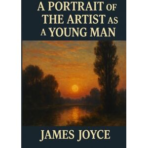 JAMES JOYCE A Portrait of the Artist as a Young Man JAMES JOYCE A Portrait of the Artist as a Young Man