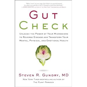 Gundry MD, Dr. Steven R Gut Check: Unleash the Power of Your Microbiome to Reverse Disease and Transform Your Mental, Physical, and Emotional Health: 7 (The Plant Paradox, 7) Gundry MD, Dr. Steven R Gut Check: Unleash the Power of Your Microbiome to Reverse Disease and Transform Your Mental, Physical, and Emotional Health: 7 (The Plant Paradox, 7)