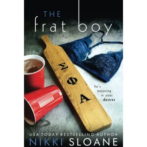 Sloane, Nikki The Frat Boy: 4 (Nashville Neighborhood) Sloane, Nikki The Frat Boy: 4 (Nashville Neighborhood)