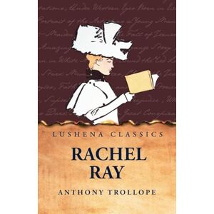 Anthony Trollope Rachel Ray Anthony Trollope Rachel Ray