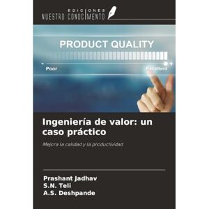 Jadhav, Prashant Ingeniería de valor: un caso práctico: Mejora la calidad y la productividad Jadhav, Prashant Ingeniería de valor: un caso práctico: Mejora la calidad y la productividad