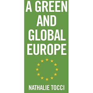 Tocci, Nathalie A Green and Global Europe Tocci, Nathalie A Green and Global Europe