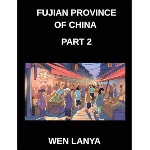 Wen, Lanya Fujian Province of China (Part 2)- Master Simplified Mandarin Chinese Learn Characters, Words, Sentences, and Vocabulary with Virtual Chinese IDs and Mainland Addresses Wen, Lanya Fujian Province of China (Part 2)- Master Simplified Mandarin Chinese Learn Characters, Words, Sentences, and Vocabulary with Virtual Chinese IDs and Mainland Addresses