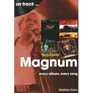 Taylor Magnum On Track: Every Album, Every Song Taylor Magnum On Track: Every Album, Every Song