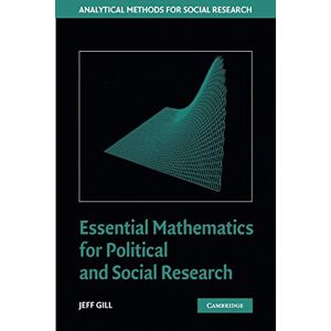 Gill, Jeff Essential Mathematics for Political and Social Research (Analytical Methods for Social Research) Gill, Jeff Essential Mathematics for Political and Social Research (Analytical Methods for Social Research)
