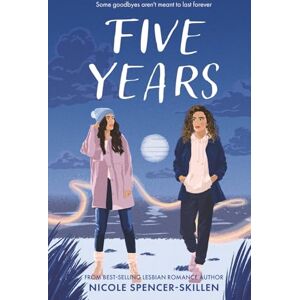 Spencer-Skillen, Nicole Five Years Spencer-Skillen, Nicole Five Years