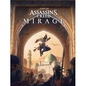 Barba, Rick L'Art de Assassin's Creed Mirage: L'artbook officiel Barba, Rick L'Art de Assassin's Creed Mirage: L'artbook officiel