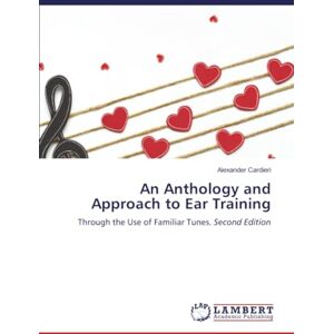 Cardieri, Alexander An Anthology and Approach to Ear Training: Through the Use of Familiar Tunes. Second Edition Cardieri, Alexander An Anthology and Approach to Ear Training: Through the Use of Familiar Tunes. Second Edition