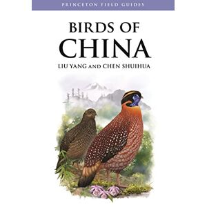Yang, Liu Birds of China: 160 (Princeton Field Guides) Yang, Liu Birds of China: 160 (Princeton Field Guides)