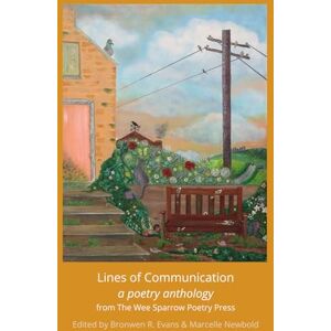 Poetry Press, The Wee Sparrow Lines of Communication: a poetry anthology Poetry Press, The Wee Sparrow Lines of Communication: a poetry anthology