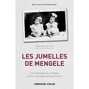 Mozes Kor, Eva Les jumelles de Mengele: Le témoignage unique d'une rescapée d'Auschwitz Mozes Kor, Eva Les jumelles de Mengele: Le témoignage unique d'une rescapée d'Auschwitz